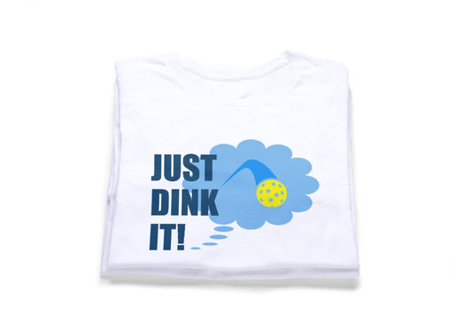 Pickleball T-Shirt - "Just Dink It!" unisex heavy cotton in various sizes